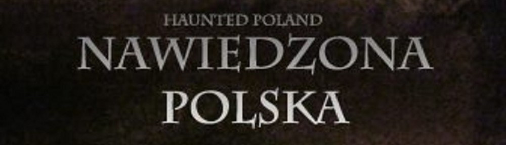 Nawiedzona Polska (Haunted Poland)